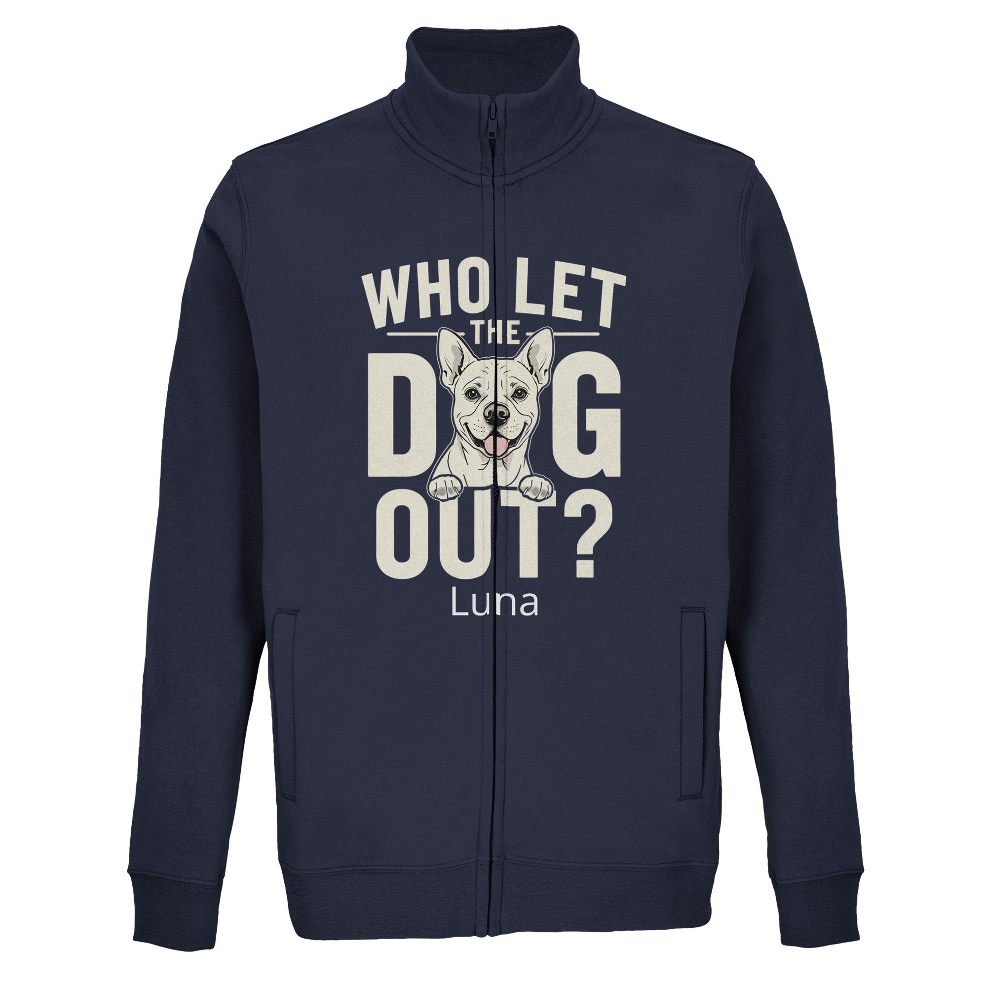 Who Let The Dog Out Full Zip Sweatshirt personalisiert